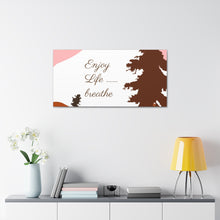 Cargar imagen en el visor de la galería, Nicana Enjoy Life Polyester Canvas