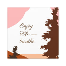 Cargar imagen en el visor de la galería, Nicana Enjoy Life Polyester Canvas