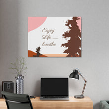 Cargar imagen en el visor de la galería, Nicana Enjoy Life Polyester Canvas