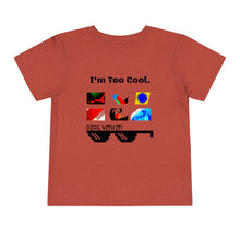 Load image into Gallery viewer, Nicana "I'm Too Cool" Toddler Short Sleeve Tee