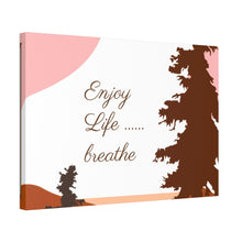 Cargar imagen en el visor de la galería, Nicana Enjoy Life Polyester Canvas