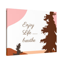 Cargar imagen en el visor de la galería, Nicana Enjoy Life Polyester Canvas