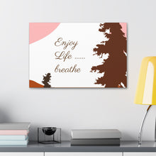 Cargar imagen en el visor de la galería, Nicana Enjoy Life Polyester Canvas