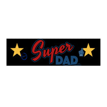 将图片加载到图库查看器,Nicana Super Dad Bumper Stickers