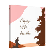 Cargar imagen en el visor de la galería, Nicana Enjoy Life Polyester Canvas