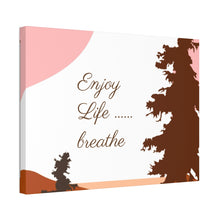 Cargar imagen en el visor de la galería, Nicana Enjoy Life Polyester Canvas