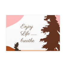 Cargar imagen en el visor de la galería, Nicana Enjoy Life Polyester Canvas