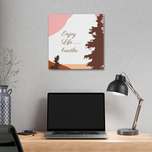 Cargar imagen en el visor de la galería, Nicana Enjoy Life Polyester Canvas