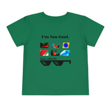 Load image into Gallery viewer, Nicana "I'm Too Cool" Toddler Short Sleeve Tee