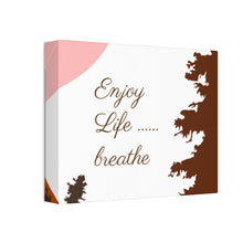 Cargar imagen en el visor de la galería, Nicana Enjoy Life Polyester Canvas