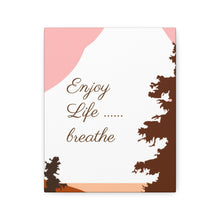 Cargar imagen en el visor de la galería, Nicana Enjoy Life Polyester Canvas