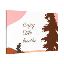 Cargar imagen en el visor de la galería, Nicana Enjoy Life Polyester Canvas