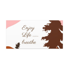 Cargar imagen en el visor de la galería, Nicana Enjoy Life Polyester Canvas