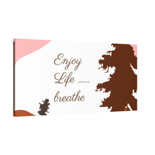 Cargar imagen en el visor de la galería, Nicana Enjoy Life Polyester Canvas