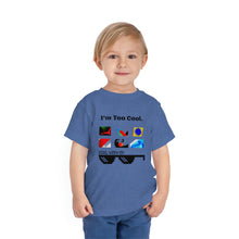 Load image into Gallery viewer, Nicana "I'm Too Cool" Toddler Short Sleeve Tee