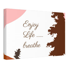 Cargar imagen en el visor de la galería, Nicana Enjoy Life Polyester Canvas