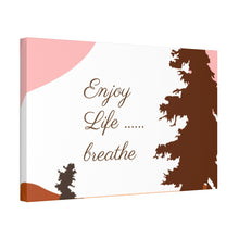 Cargar imagen en el visor de la galería, Nicana Enjoy Life Polyester Canvas