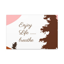 Cargar imagen en el visor de la galería, Nicana Enjoy Life Polyester Canvas