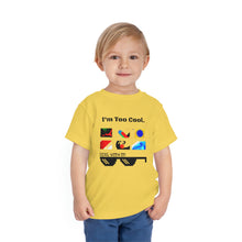 Load image into Gallery viewer, Nicana "I'm Too Cool" Toddler Short Sleeve Tee