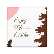 Cargar imagen en el visor de la galería, Nicana Enjoy Life Polyester Canvas