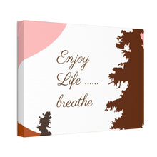 Cargar imagen en el visor de la galería, Nicana Enjoy Life Polyester Canvas