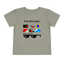 Load image into Gallery viewer, Nicana "I'm Too Cool" Toddler Short Sleeve Tee