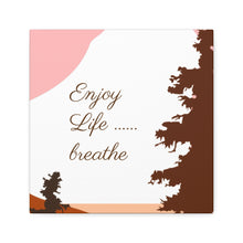 Cargar imagen en el visor de la galería, Nicana Enjoy Life Polyester Canvas