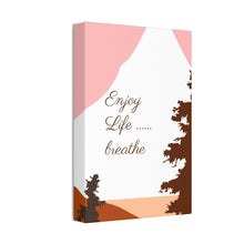 Cargar imagen en el visor de la galería, Nicana Enjoy Life Polyester Canvas