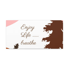 Cargar imagen en el visor de la galería, Nicana Enjoy Life Polyester Canvas