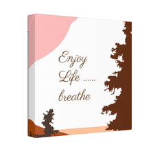 Cargar imagen en el visor de la galería, Nicana Enjoy Life Polyester Canvas