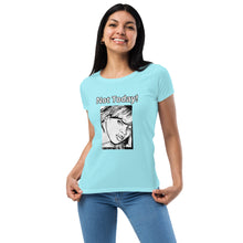 Load image into Gallery viewer, Nicana Mood Zone "Not Today! "Women’s fitted t-shirt