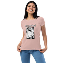 Load image into Gallery viewer, Nicana Mood Zone "Not Today! "Women’s fitted t-shirt