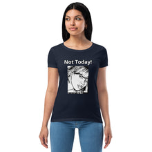 Load image into Gallery viewer, Nicana Mood Zone "Not Today! "Women’s fitted t-shirt