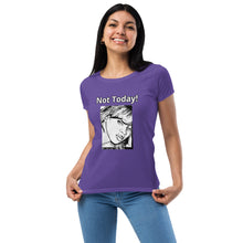 Load image into Gallery viewer, Nicana Mood Zone "Not Today! "Women’s fitted t-shirt