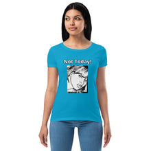 Load image into Gallery viewer, Nicana Mood Zone "Not Today! "Women’s fitted t-shirt