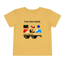 Load image into Gallery viewer, Nicana &quot;I&#39;m Too Cool&quot; Toddler Short Sleeve Tee
