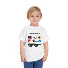 Load image into Gallery viewer, Nicana &quot;I&#39;m Too Cool&quot; Toddler Short Sleeve Tee
