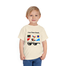 Load image into Gallery viewer, Nicana &quot;I&#39;m Too Cool&quot; Toddler Short Sleeve Tee
