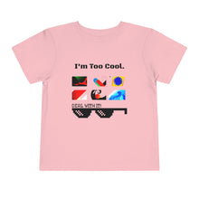 Load image into Gallery viewer, Nicana &quot;I&#39;m Too Cool&quot; Toddler Short Sleeve Tee
