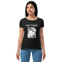 Load image into Gallery viewer, Nicana Mood Zone &quot;Not Today! &quot;Women’s fitted t-shirt
