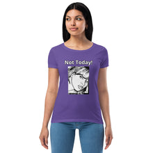 Load image into Gallery viewer, Nicana Mood Zone &quot;Not Today! &quot;Women’s fitted t-shirt
