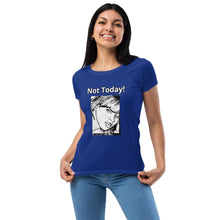 Load image into Gallery viewer, Nicana Mood Zone &quot;Not Today! &quot;Women’s fitted t-shirt
