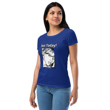 Load image into Gallery viewer, Nicana Mood Zone &quot;Not Today! &quot;Women’s fitted t-shirt
